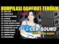 Lagu KOMPILASI DANGDUT TERBAIK - DOA SUCI - TERHANYUT - NYANYIAN RINDU - ADELLA FULL ALBUM