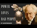 Why BAD PEOPLE Have More Power | Arthur Schopenhauer