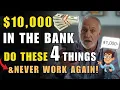 Download Lagu If You Have $10,000 In The Bank, DO THESE 4 Things \u0026 NEVER WORK AGAIN!