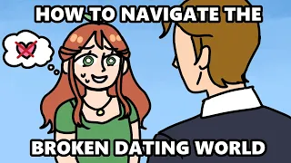 How To Navigate The Broken Dating World