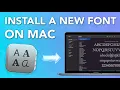 How to Install a New Font on Mac - Updated Tutorial