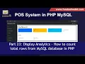 POS System in PHP Part 23 Display Analytics - How to count total rows from MySQL database in PHP
