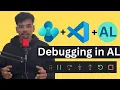 Zero To Hero Master Debugging in Business Central AL How to debug Business Central AL Code