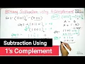 24 Binary Subtraction using 1 s Complements - Digital Electronic TECH GURUKUL