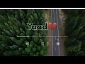Download Lagu Yaad💔 sad song |best sad song 2024| vibe wala