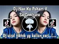 Download Lagu DJ NAN KO PAHAM X SA CEMBURU DENG NGANA VIRAL TIKTOK TERBARU 2025