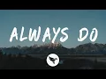 Download Lagu The Kid Laroi - Always Do (Lyrics)