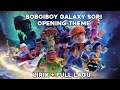 Download Lagu LIRIK LAGU 《 KEMBALI BERAKSI 》+ FULL LAGU | BOBOIBOY GALAXY SORI