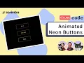 Live-code animated neon buttons HTML CSS JavaScript