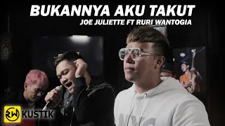 Download Bukannya Aku Takut - Ruri Wantogia Feat Joe Juliette (Rw Kustik) MP3