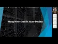 Using PowerShell in Azure Devops with Vukasin Terzic
