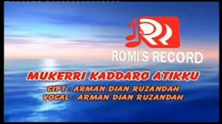 Download MUKERRI KADDARO ATIKKU - ARMAN DIAN RUZANDAH - LAGU BUGIS MP3