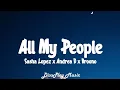 Download Lagu Sasha Lopez ft Andrea D \u0026 Broono - All My People (lyrics)