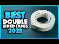 Top 5 Best Double Sided Tapes You can Buy Right Now 2023