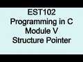 Pointer to Structure Module 5 KTU EST 102 Programming in C