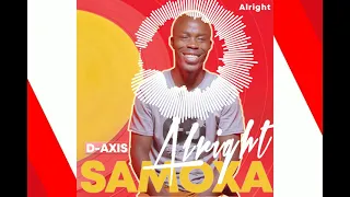 d axis u0026 samoxa ka sebele alright