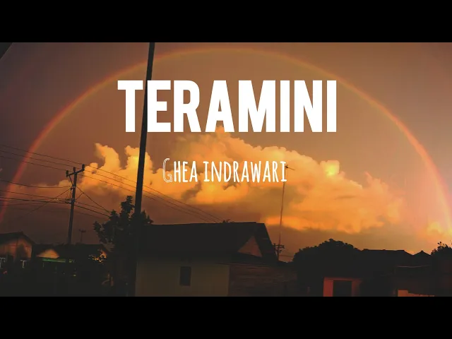 Download MP3 Teramini - Ghea Indrawari || Lirik Lagu