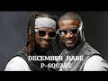 Lagu P-square - December Babe (Official Visualizer)