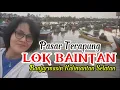Download Lagu PASAR TERAPUNG LOK BAINTAN BANJARMASIN, KALIMANTAN SELATAN
