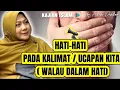HATI HATI PADA KALIMAT/UCAPAN KITA  -dr. Aisah Dahlan