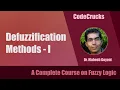 Defuzzification Methods - I FoM LoM MoM Fuzzy Logic Soft Computing CodeCrucks L-17