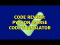 Code Review Python Morse Code Translator