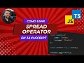 SPREAD OPERATOR en y copia o combina objetos y arrays