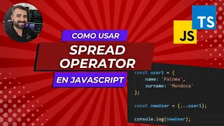SPREAD OPERATOR en y copia o combina objetos y arrays