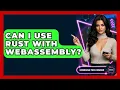 Can I Use Rust With WebAssembly - Emerging Tech Insider