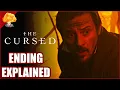The Cursed 2022 ENDING EXPLAINED Horror Thriller Film