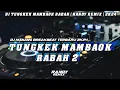Download Lagu DJ MINANG TUNGKEK MAMBAOK RABAH 2 BREAKBEAT X [ RANDY REMIX ] TERBARU 2K24