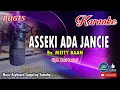 Download Lagu ASSEKI ADA JANCIE_Bugis KARAOKE_Tanpa Voca_Lirik_By Meity Baan Cipt  Anci Laricci