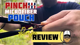 Pinch Microfiber Pouch: RANGE & REVIEW!
