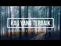 Download Lagu KAU TERBAIK BAGIKU (LYRIC) - Maria Calista (Feat. Michael Joe) - LAGU ROHANI KRISTEN
