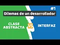 Abstract class vs interface Which one to choose - Developer dilemmas