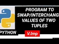 Python program to values of two Tuples important program with example