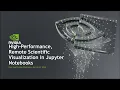 Data Visualization High-Performance Remote Scientific Visualization in Jupyter Notebooks