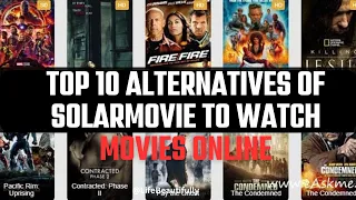 Top 10 Alternatives to SolarMovie for Streaming Movies Online