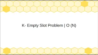 K-Empty Slot Problem Sliding Window Technique O N Java