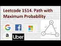 Leetcode 1514 Path with Maximum Probability