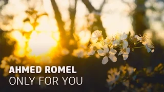 Download Ahmed Romel - Only For You (Arctic Moon Remix) MP3