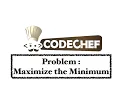 Maximise the Minimum - Problem Code Chef Daily Coding Problem Java Code