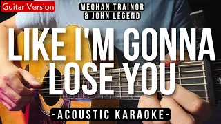 Download Like I'm Gonna Lose You [Karaoke Acoustic] - Meghan Trainor Ft. John Legend [Slow Version] MP3