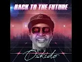 Oskido- Back To The Future (Ft Professor and Lady Du)