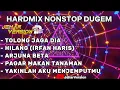 Download Lagu TOLONG JAGA DIA X HILANG (IRFAN HARIS) NONSTOP DUGEM HARDMIX