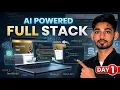 AI Powered Full Stack Web Development Course 2026 Day 1