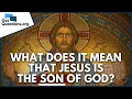 Lagu What does it mean that Jesus is the Son of God?  |  GotQuestions.org