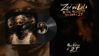 Zói de lula - MC Tuto, MC Lele JP (DJ Oreia, 2T)
