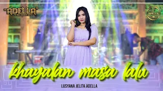 khayalan masa lalu lusyana jelita adella om adella