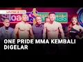 Panas! Persaingan Para Petarung di One Pride MMA 2025 \